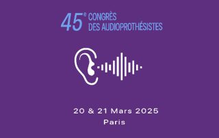 Les inscriptions au Congrès des audioprothésistes sont ouvertes